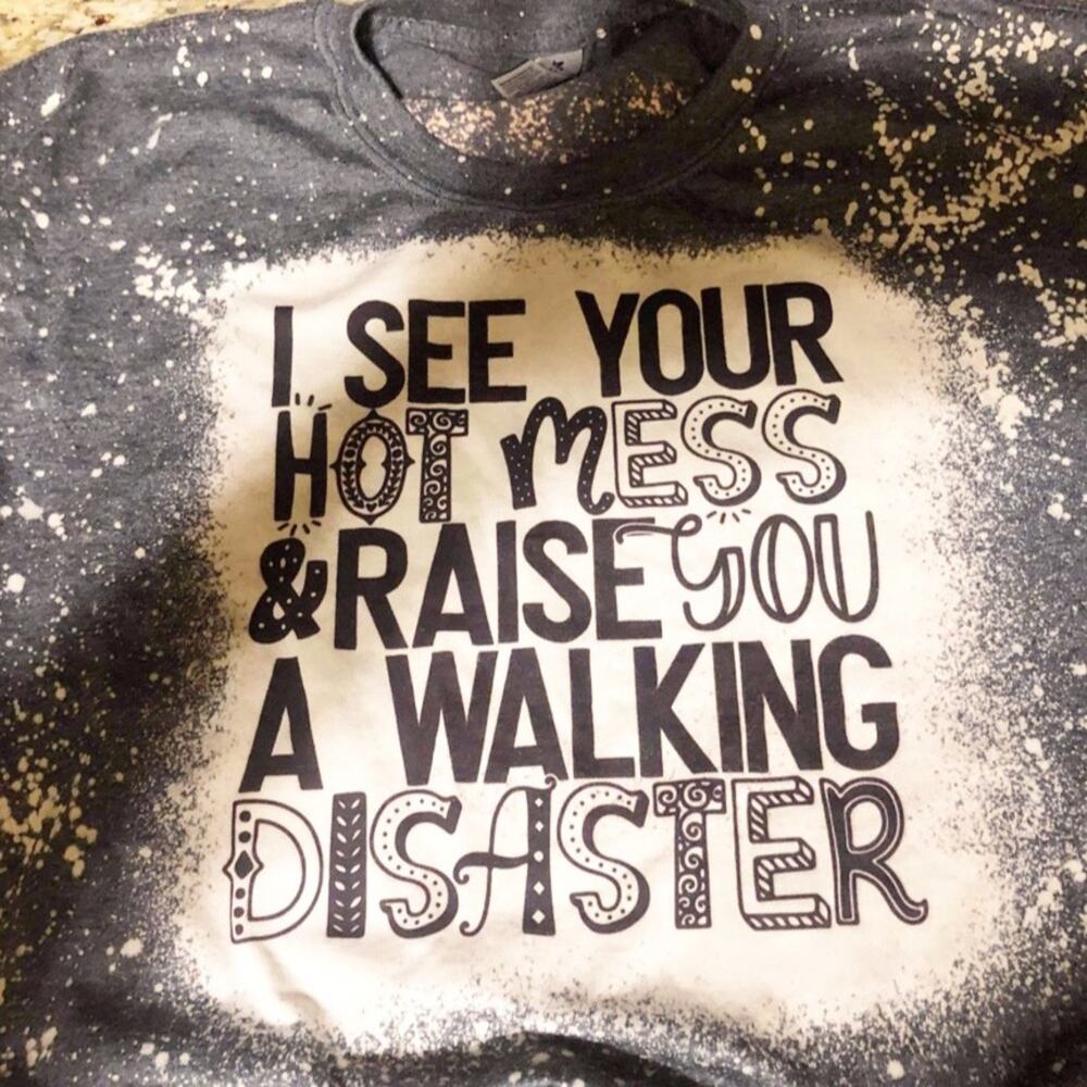 Hot Mess Bleach Dye Handmade Handmade Graphic Tee